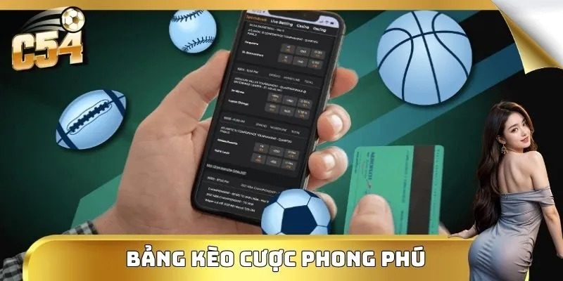 Bảng kèo cược phong phú