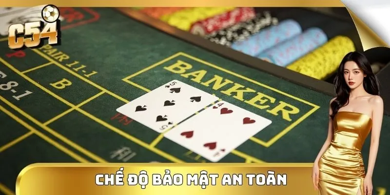 Chế độ bảo mật an toàn