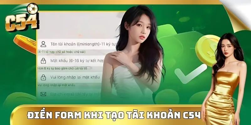 Điền form chuẩn xác khi tạo tài khoản C54