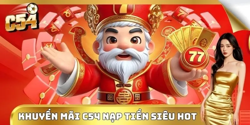 Khuyến mãi C54 nạp tiền siêu hot