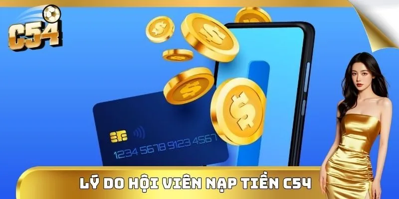 Lý do hội viên nạp tiền C54