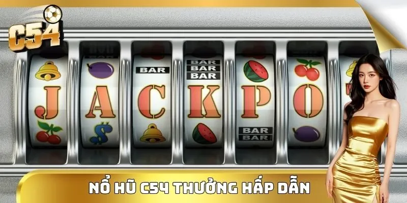 Nổ hũ C54 thưởng hấp dẫn
