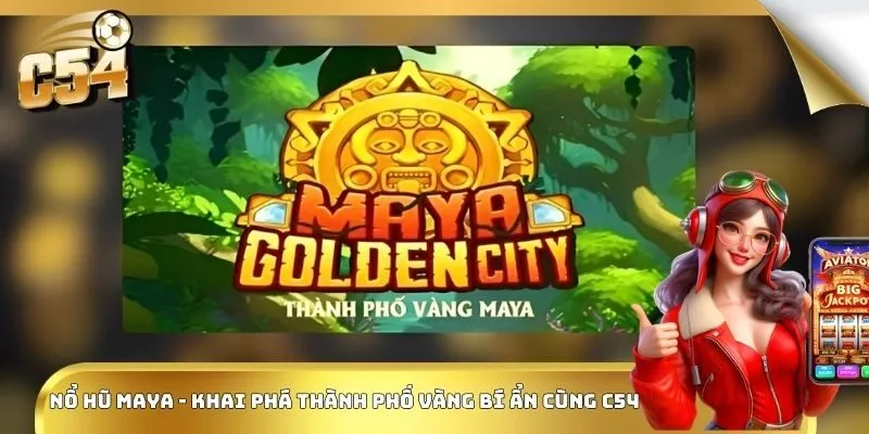 nổ hũ Maya