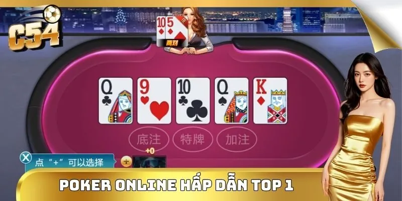Poker online hấp dẫn top 1 thị trường