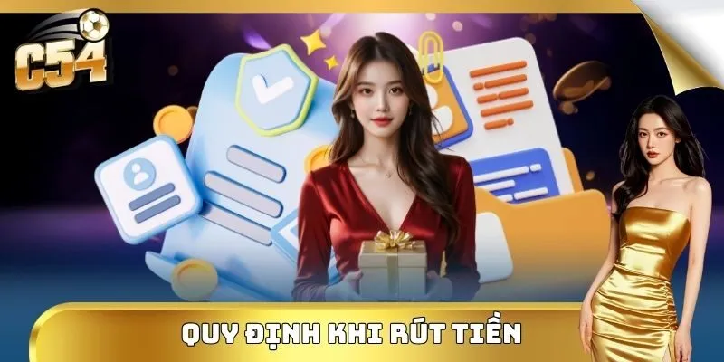 Quy định chủ chốt cần nằm lòng khi rút tiền nhà cái