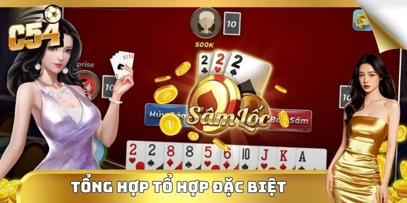 Tổng hợp tổ hợp đặc biệt trong bàn đánh Sâm